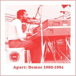Apart: Demos (1980-1984) - White